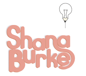 Shana Burke- Creative Advocacy